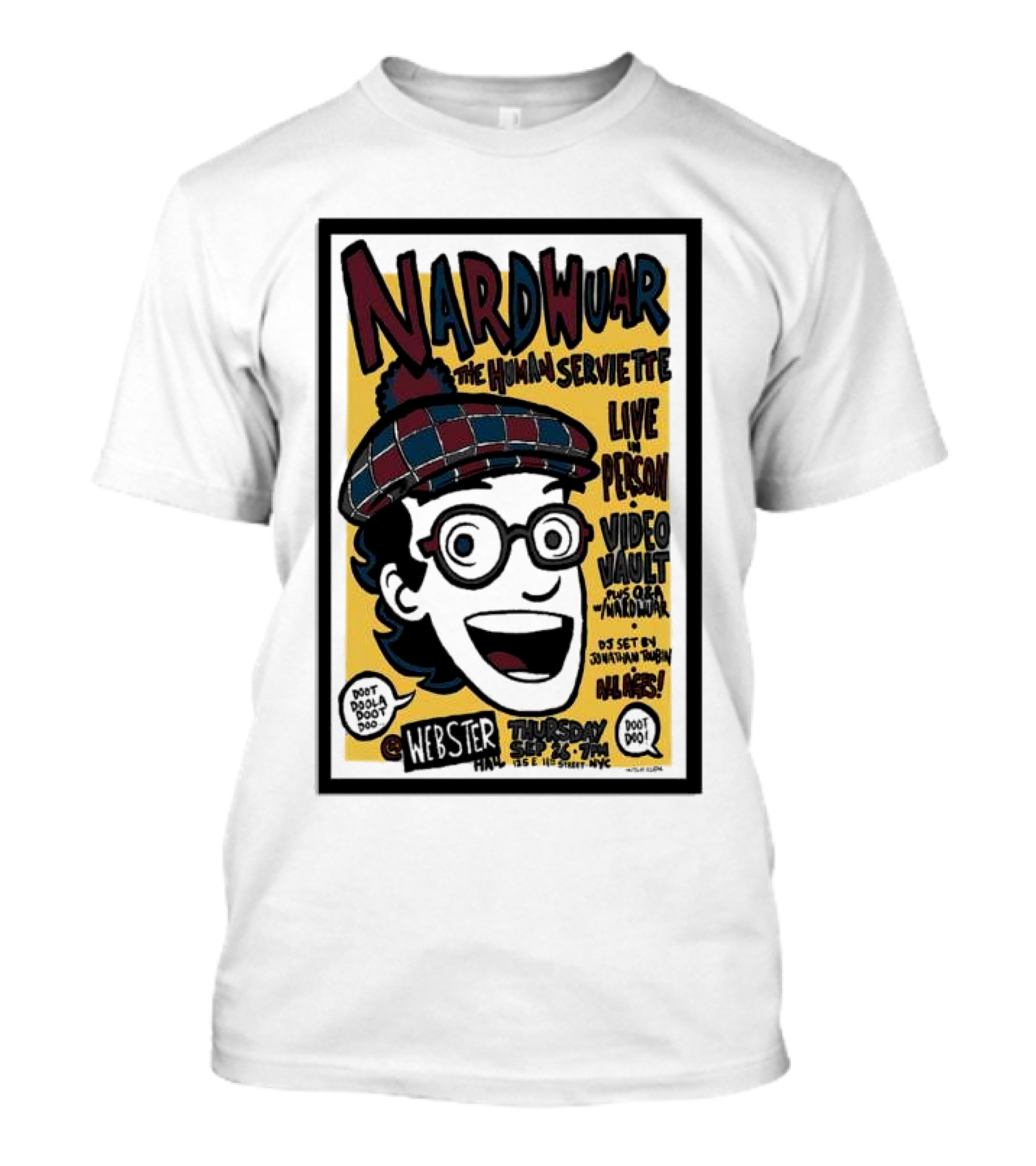 Nardwuar The Human Serviette Live Person Video Party Webster Hall Sep 26 2024 Show In Hi-Fi Jonathan Toubin DJ Set T-Shirt