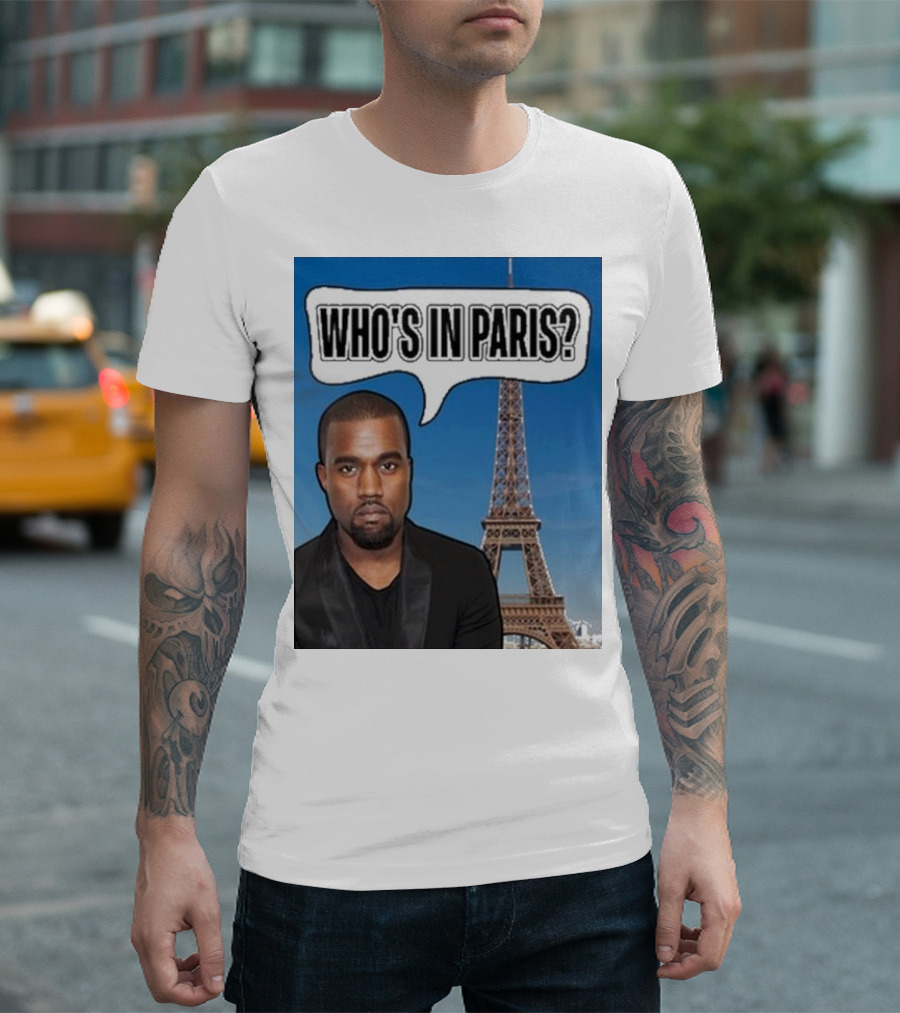Who's In Paris Kanye Eiffel Tower T-Shirt