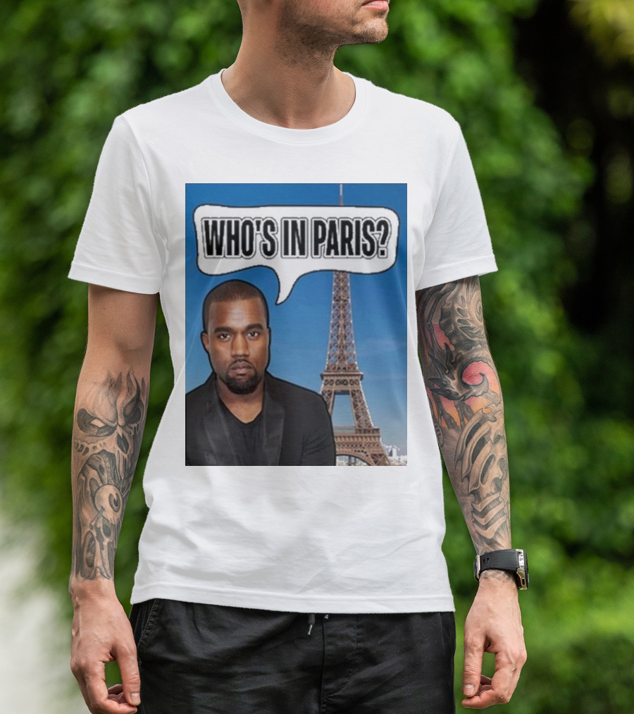 Who's In Paris Kanye Eiffel Tower T-Shirt