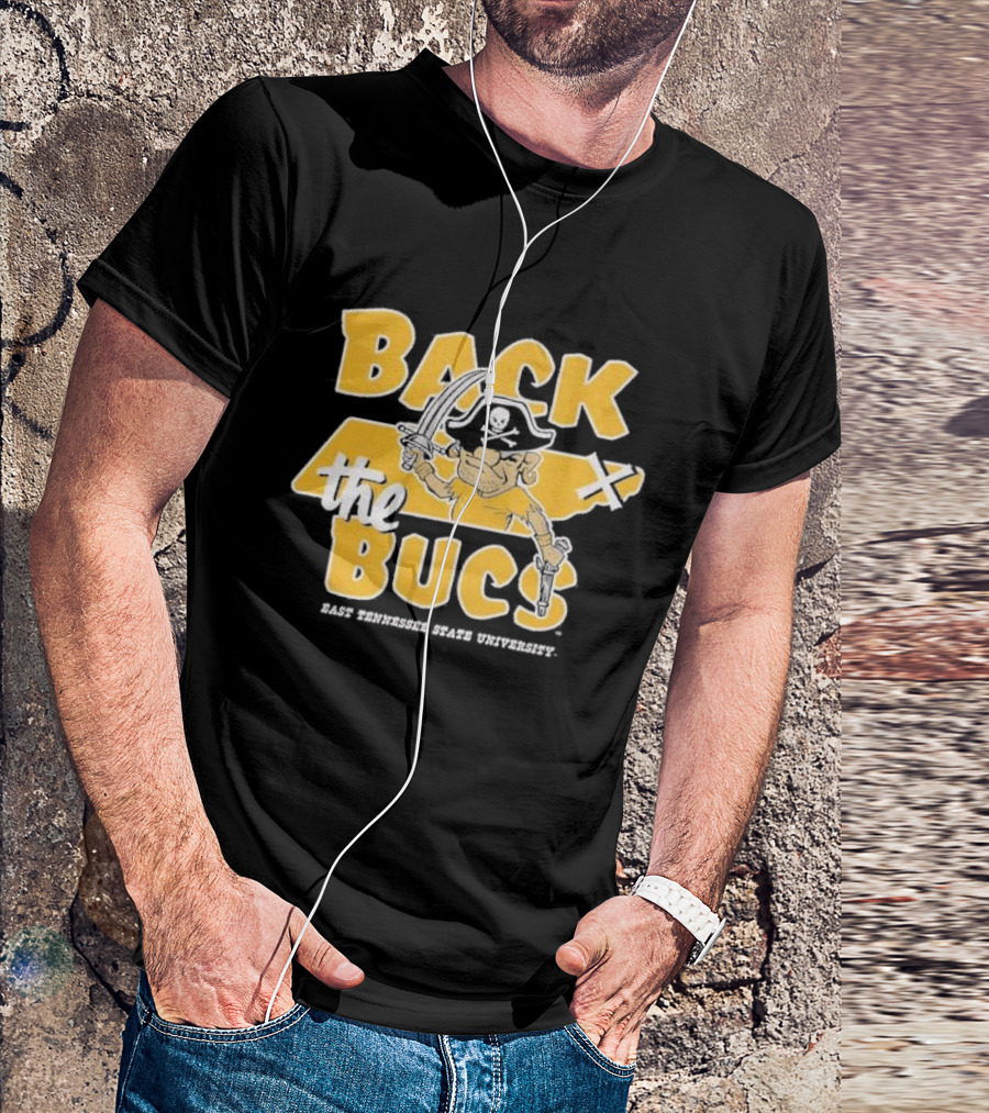 Back The Bucs East Tennessee State University Pirate T-Shirt