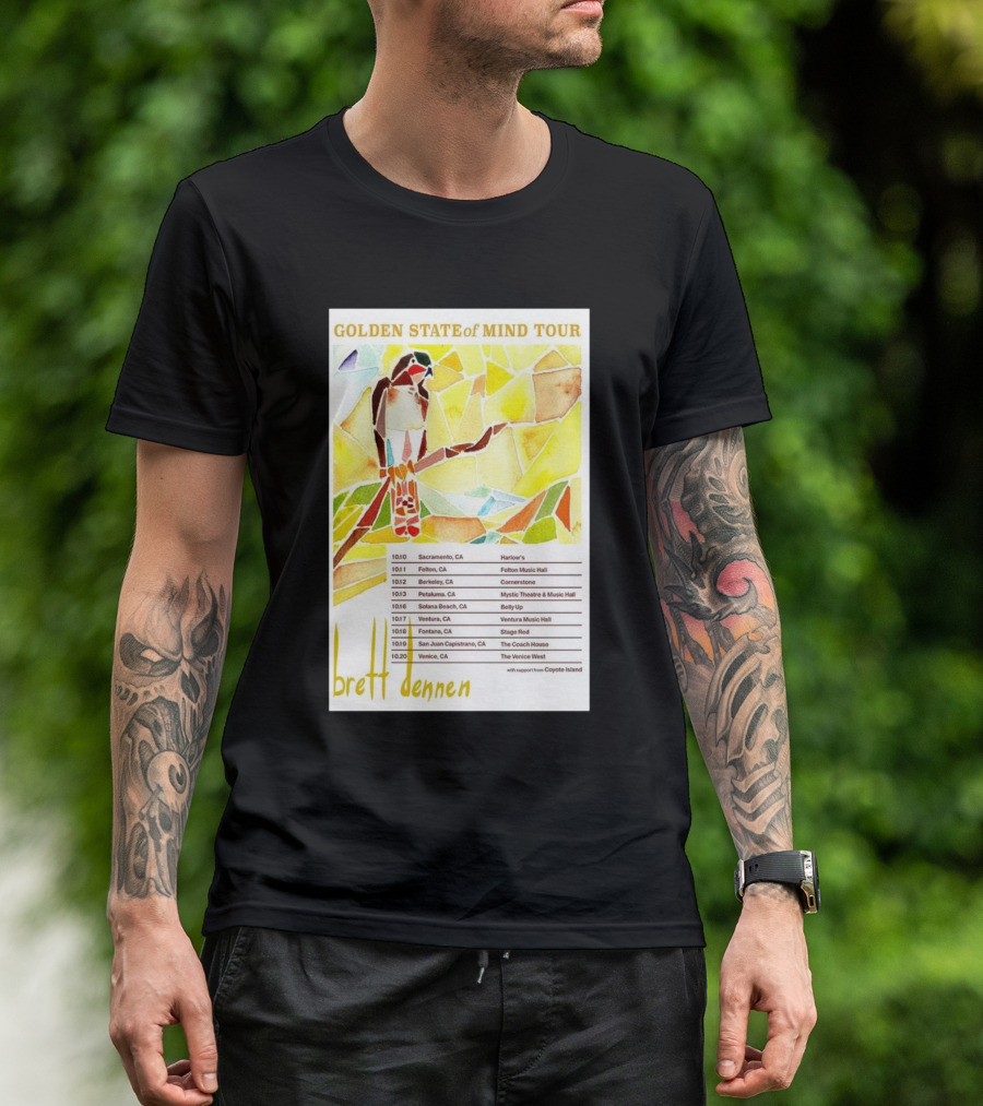 Golden State Of Mind Tour Brett Dennen 2024 Sacramento Felton Berkeley Petaluma Solana Beach Ventura Fontana San Juan Capistrano Venice T-Shirt
