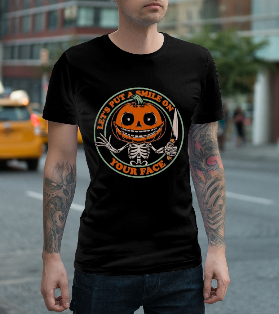 Let's Put A Smile On Your Face Pumpkin Skeleton Knife T-Shirt