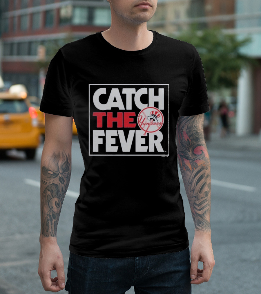 Catch The Fever New York Yankees T-Shirt