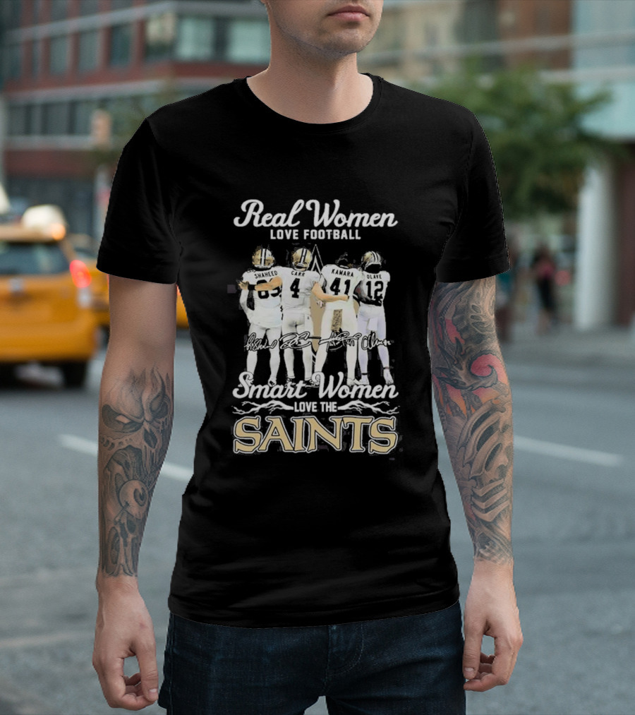 Real Women Love Football Smart Women Love The Saints Shaheed Carr Kamara Olave T-Shirt