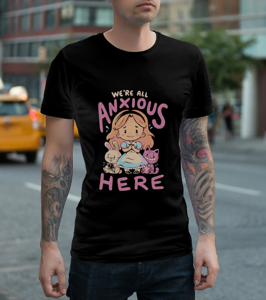 We're All Anxious Here Arigatees Alice Rabbit Cheshire Cat T-Shirt