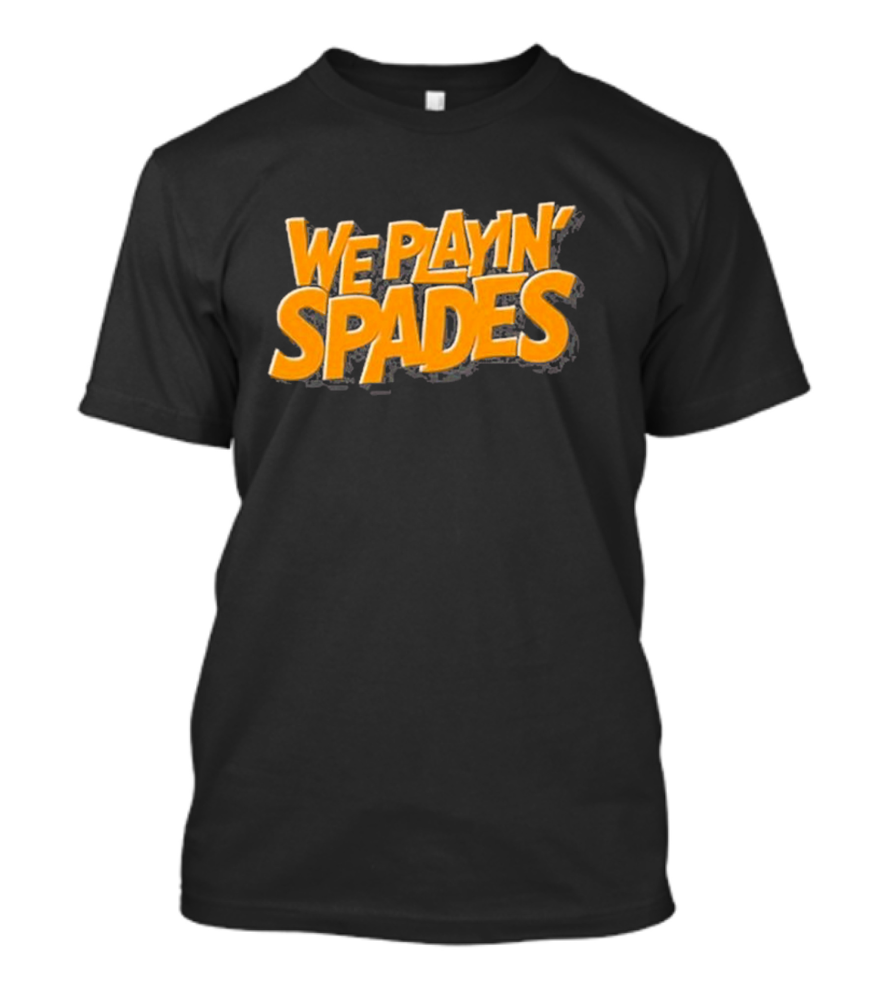 Wondery We Playin’ Spades Bold Retro Typography T-Shirt