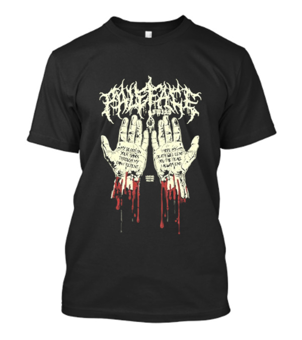 Paleface Swiss My Blood On Your Hands Thrash Through My Pain Resentment Death Will Find You T-Shirt
