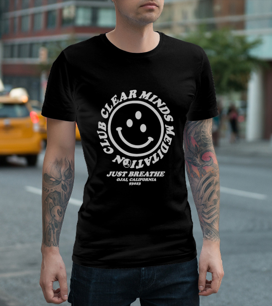 Club Clear Minds Meditation Just Breathe Smiley Ojai California 93023 T-Shirt