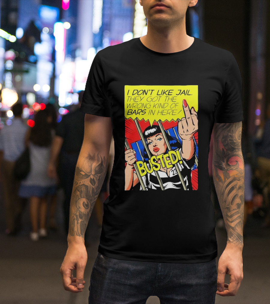 I Don’t Like Jail Wrong Kind Of Bars Busted Comic T-Shirt