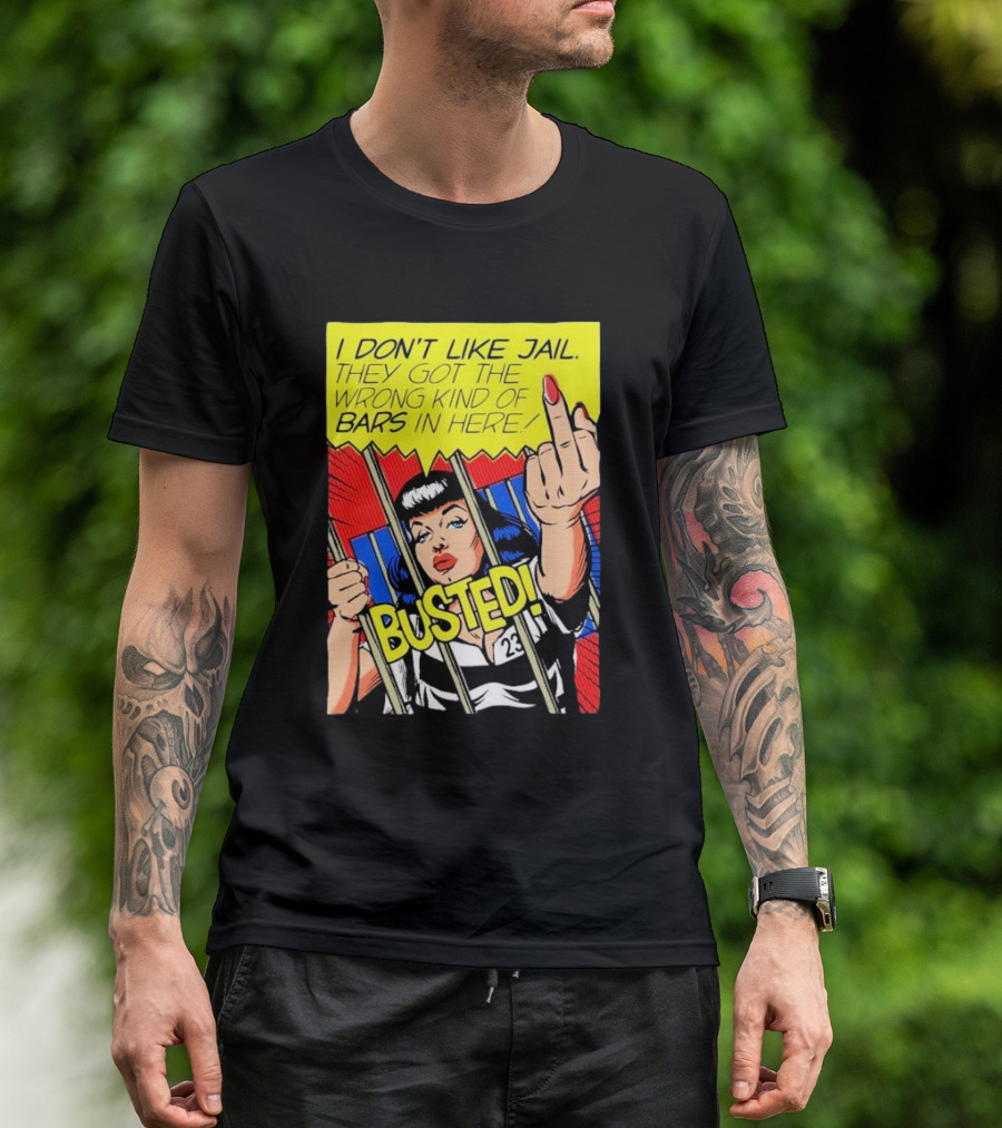 I Don’t Like Jail Wrong Kind Of Bars Busted Comic T-Shirt