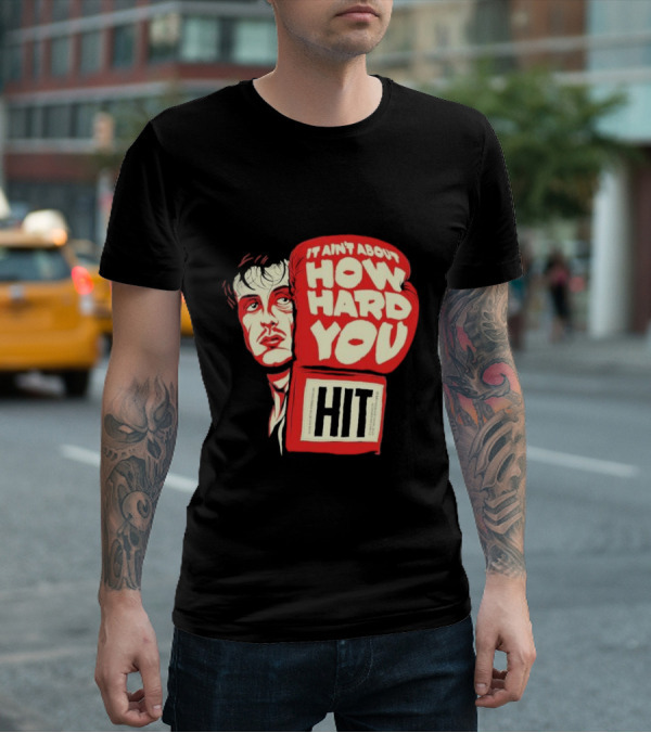Rocky Balboa It Ain’t About How Hard You Hit Boxing Glove T-Shirt