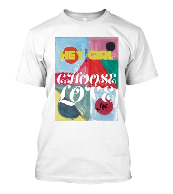 Hey Girl Magazine Choose Love Helena Christensen Collab T-Shirt