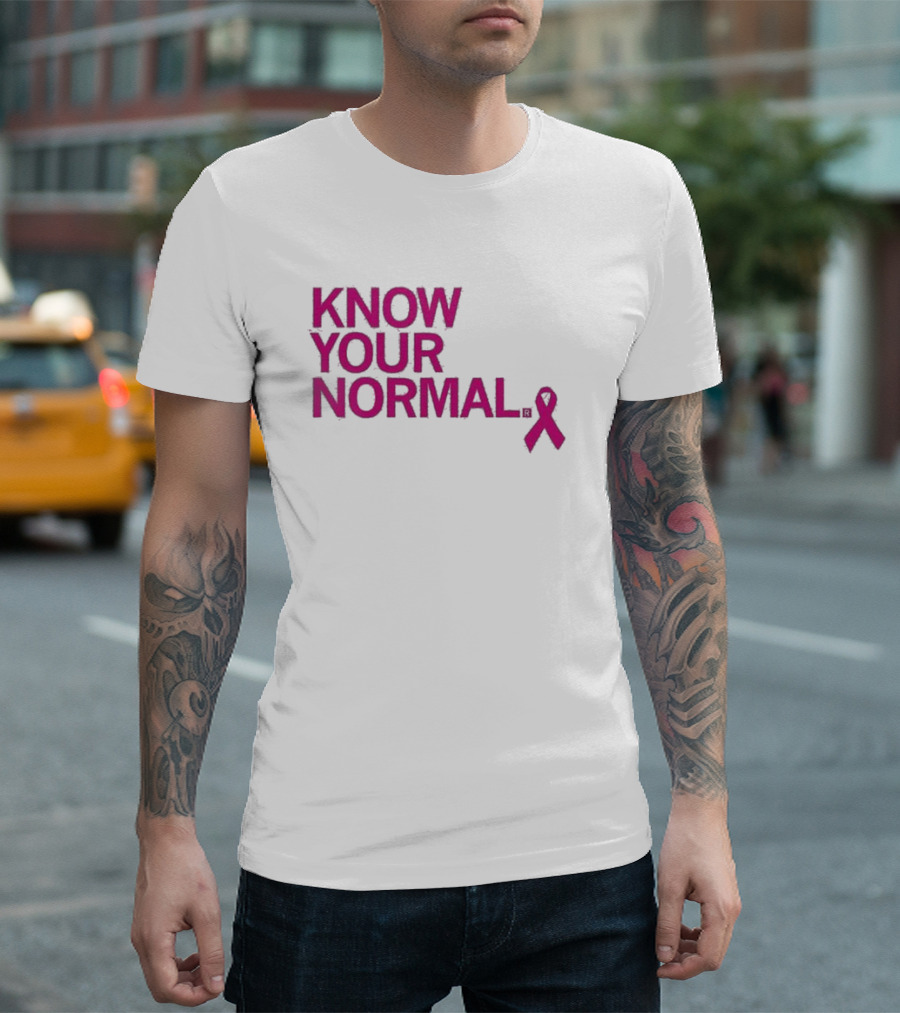 Know Your Normal Breast Cancer Awareness Pink T-Shirt