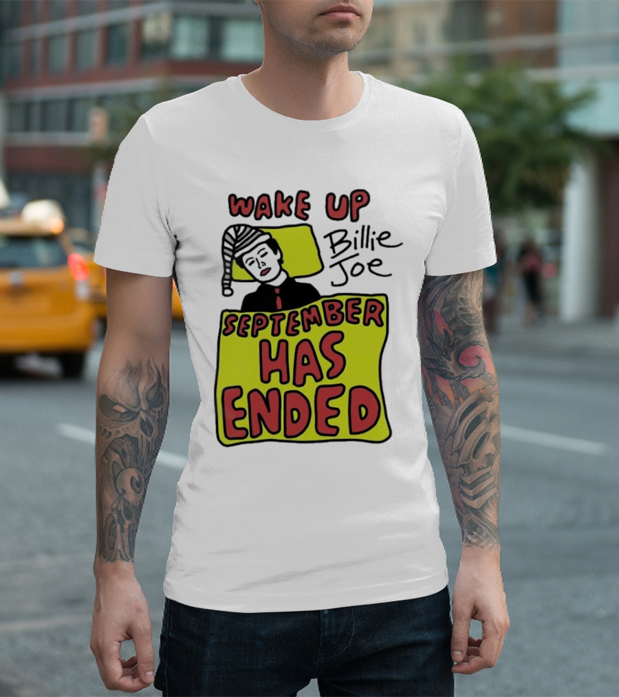 Wake Up Billie Joe September Has Ended Pajama Cartoon T-Shirt