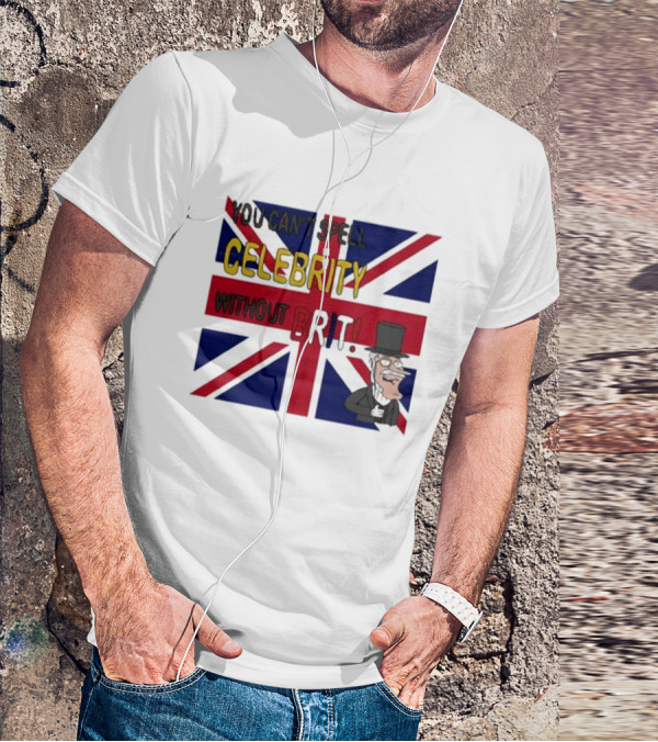 You Can't Spell Celebrity Without Brit Union Jack Gentleman T-Shirt