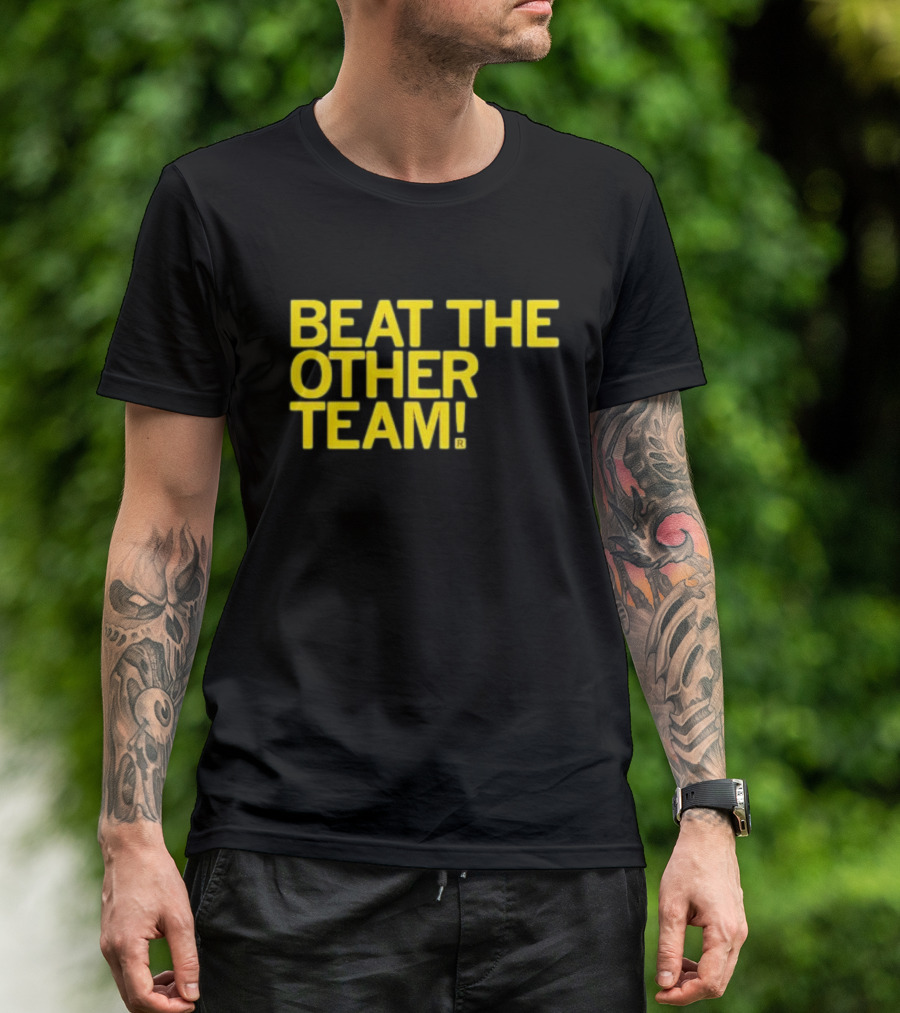 Beat The Other Team Black And Gold T-Shirt