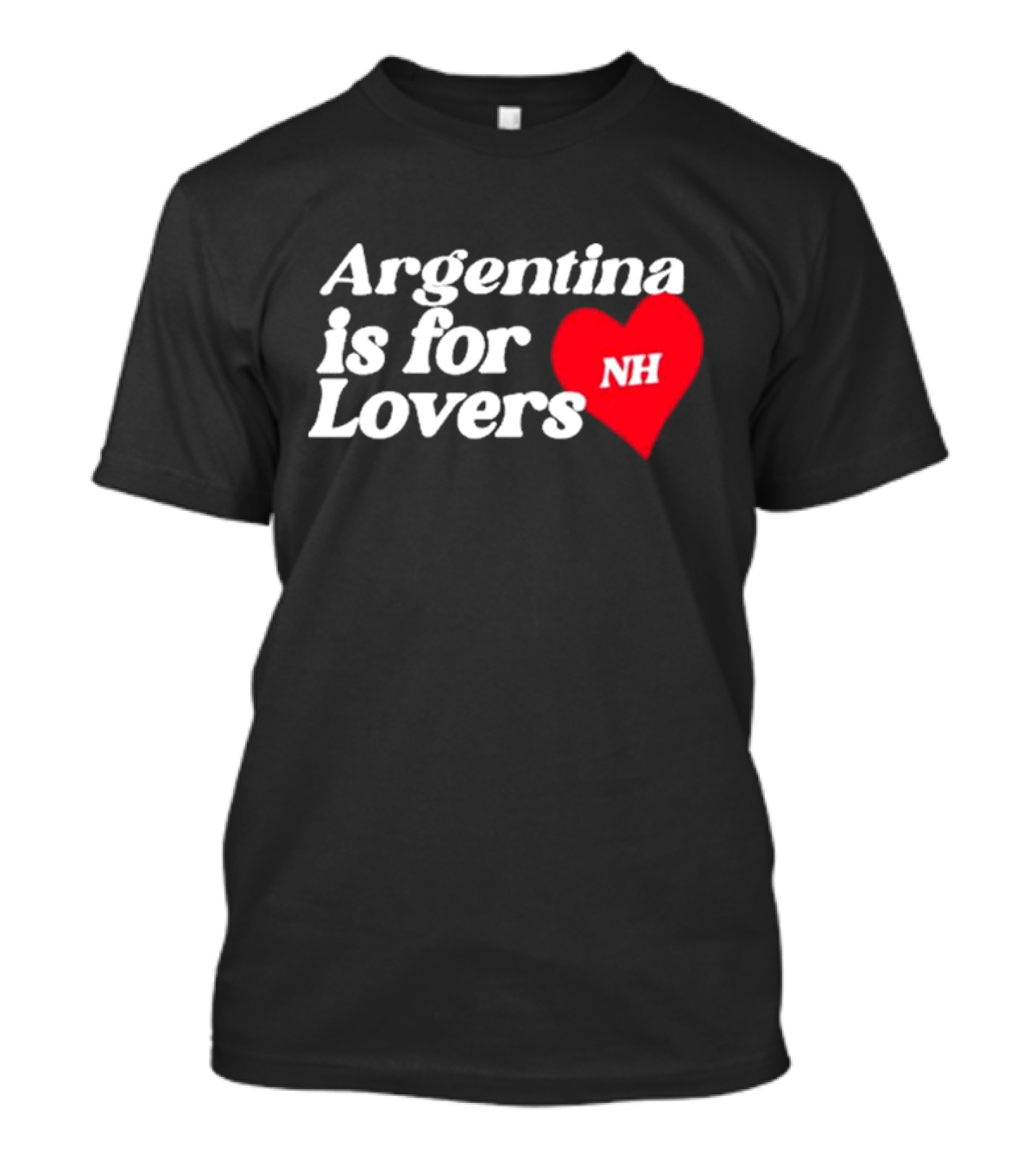 Argentina Is For Lovers NH Niall Horan T-Shirt