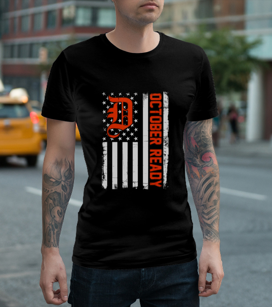 October Ready US Flag Detroit Tigers Playoff Preparation T-Shirt