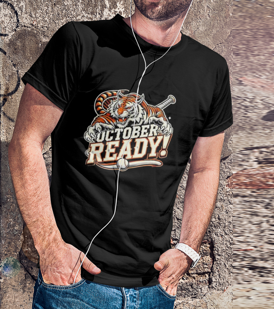 October Ready Baseball Tiger Fan Detroit Tigers T-Shirt