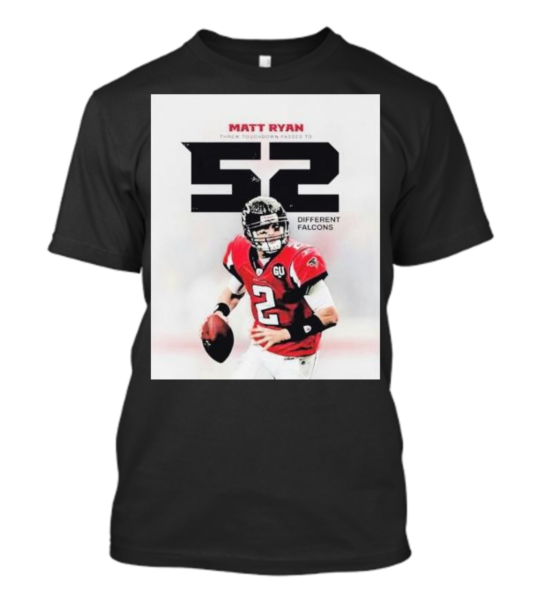 Matt Ryan Threw Touchdown Passes To 52 Different Falcons T-Shirt