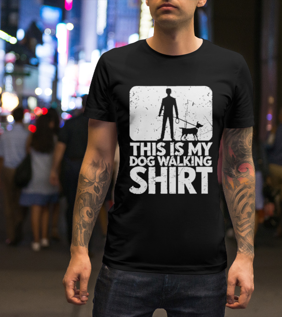 THIS IS MY DOG WALKING T-Shirt