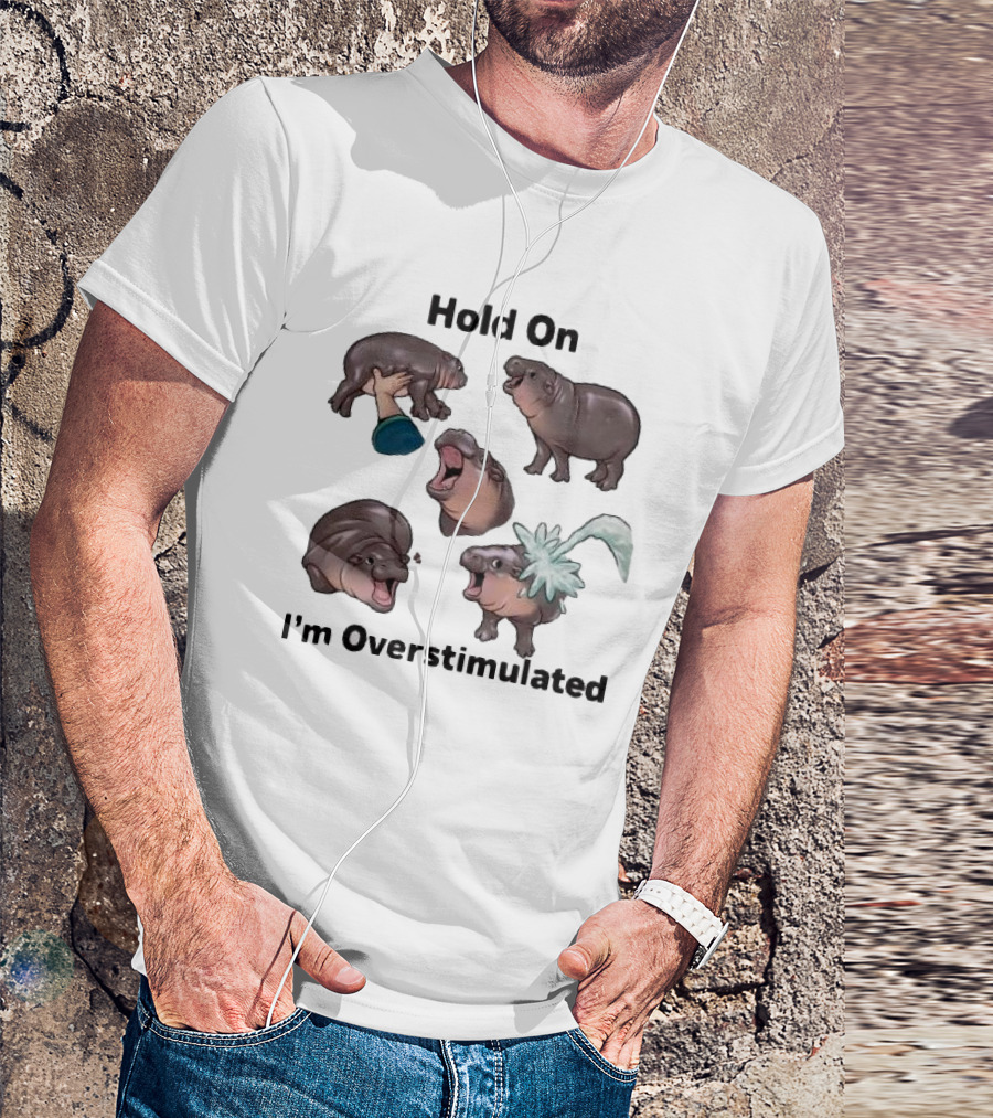 Hold On I'm Overstimulated Cute Laughing Hippos Collection T-Shirt