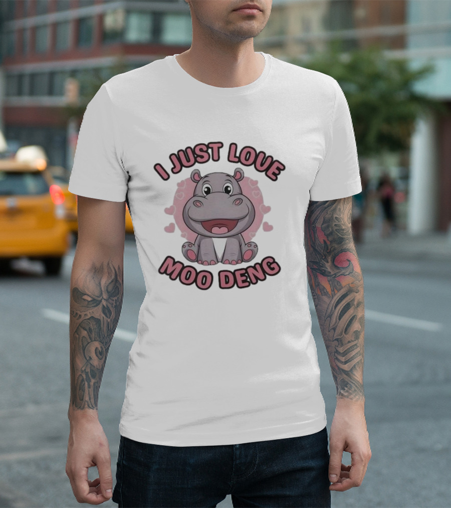 I Just Love Moo Deng Cute Hippopotamus T-Shirt