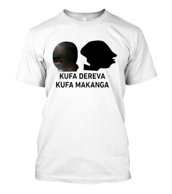 Kufa Dereva Kufa Makanga African Silhouette Humor T-Shirt