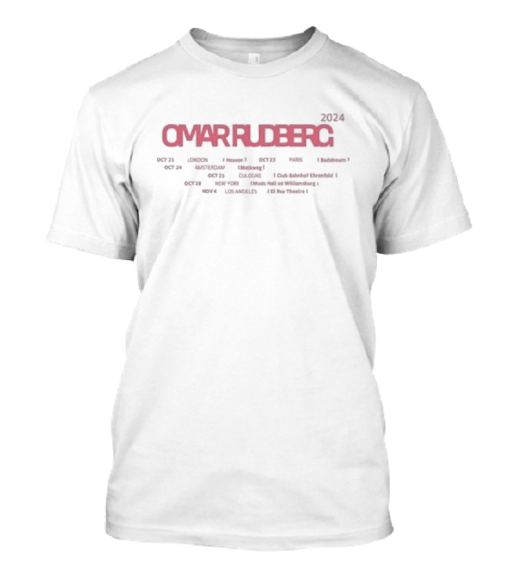 OMAR RUDBERG 2024 London Paris Amsterdam Cologne New York Los Angeles Tour Dates T-Shirt