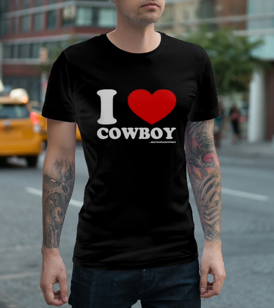 Seeyouspacecowboy I Love Cowboy T-Shirt