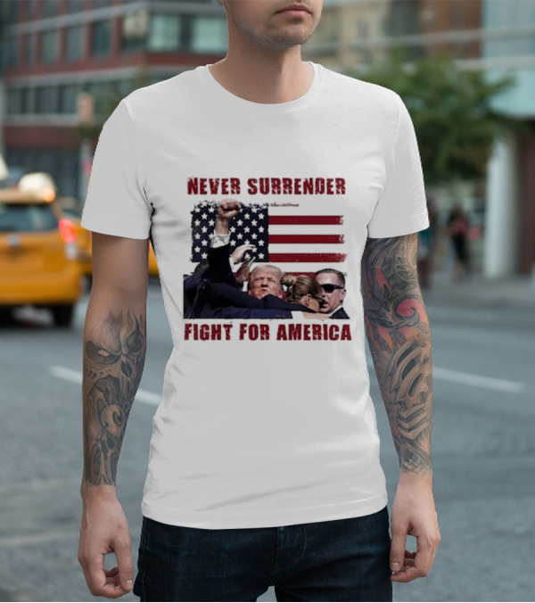 Never Surrender Fight For America Flag Background Patriot Stance T-Shirt