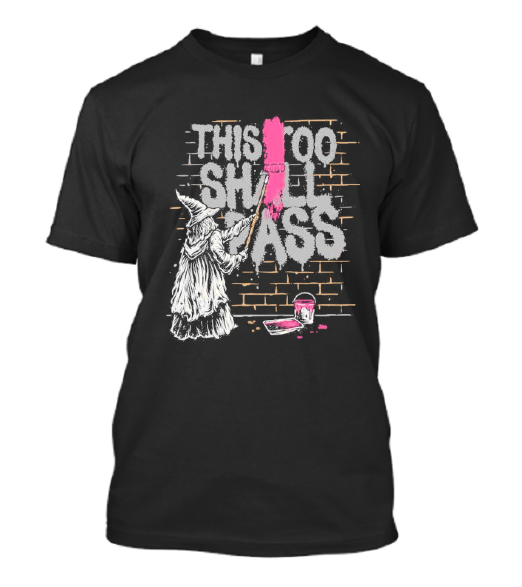 This Too Shall Pass Wizard Painting Brick Wall T-Shirt