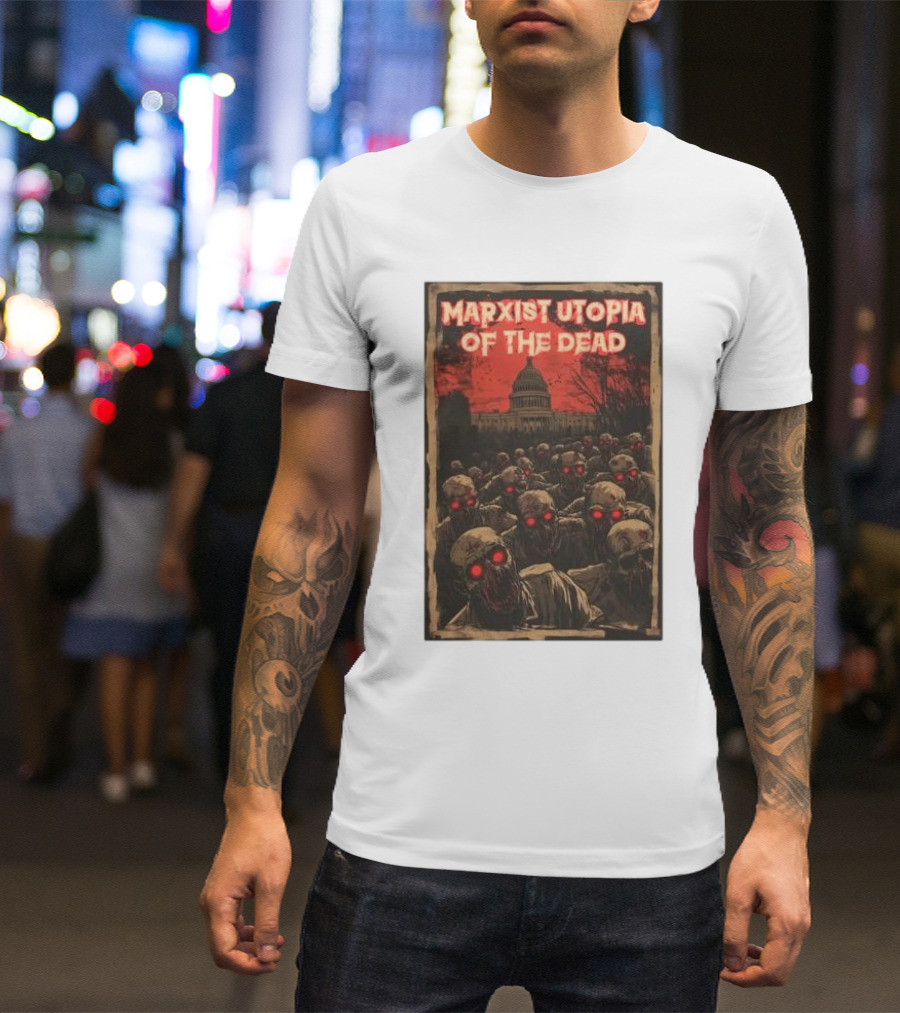 Marxist Utopia Of The Dead Zombie Apocalypse Anti Communist T-Shirt