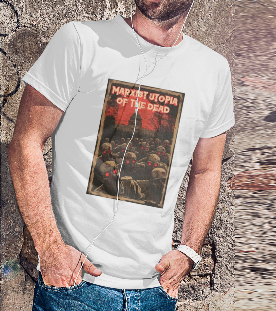Marxist Utopia Of The Dead Zombie Apocalypse Anti Communist T-Shirt