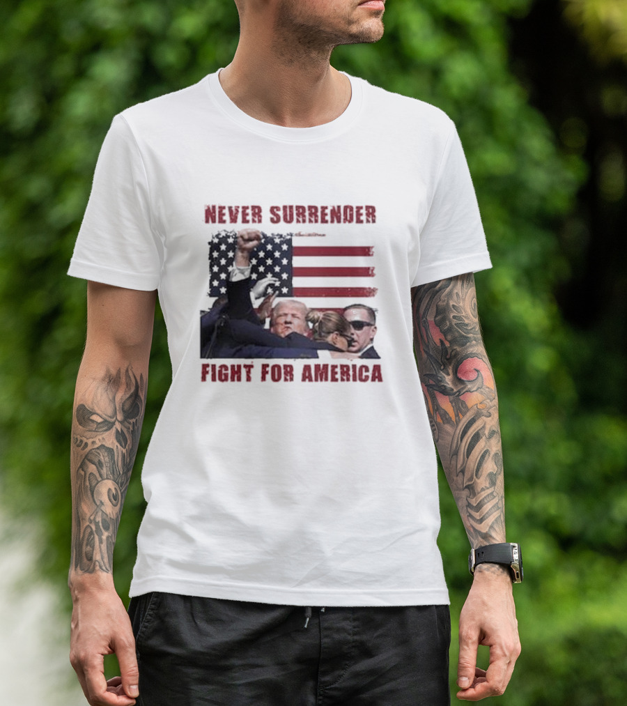 Never Surrender Trump Fight For America Flag Background T-Shirt