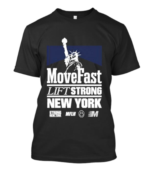 Move Fast Lift Strong New York MFLH Liberty T-Shirt