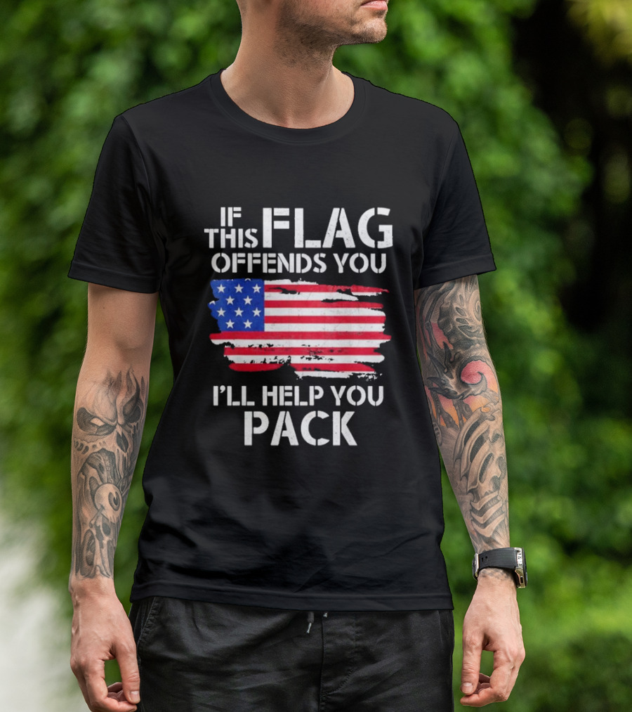 If This Flag Offends You I’ll Help You Pack American Flag T-Shirt