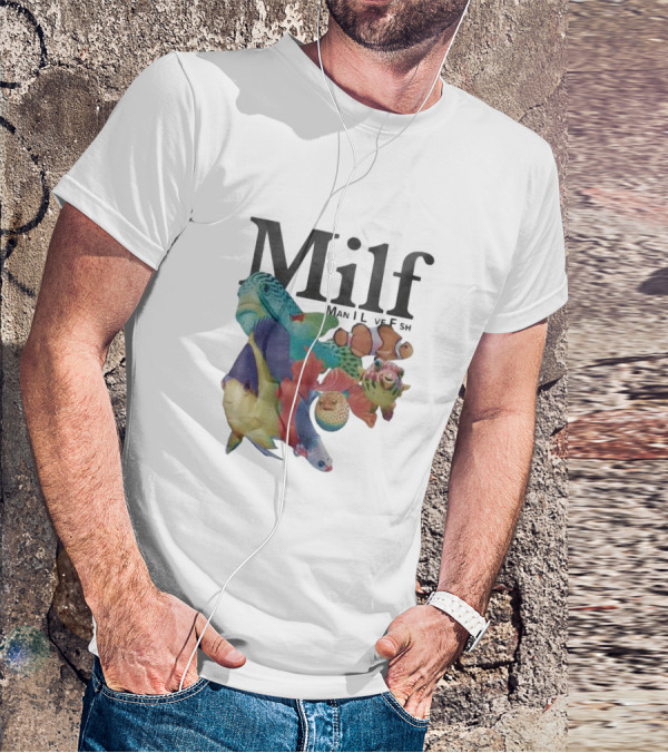 Milf Man I Love Fish Colorful Fish Collage T-Shirt