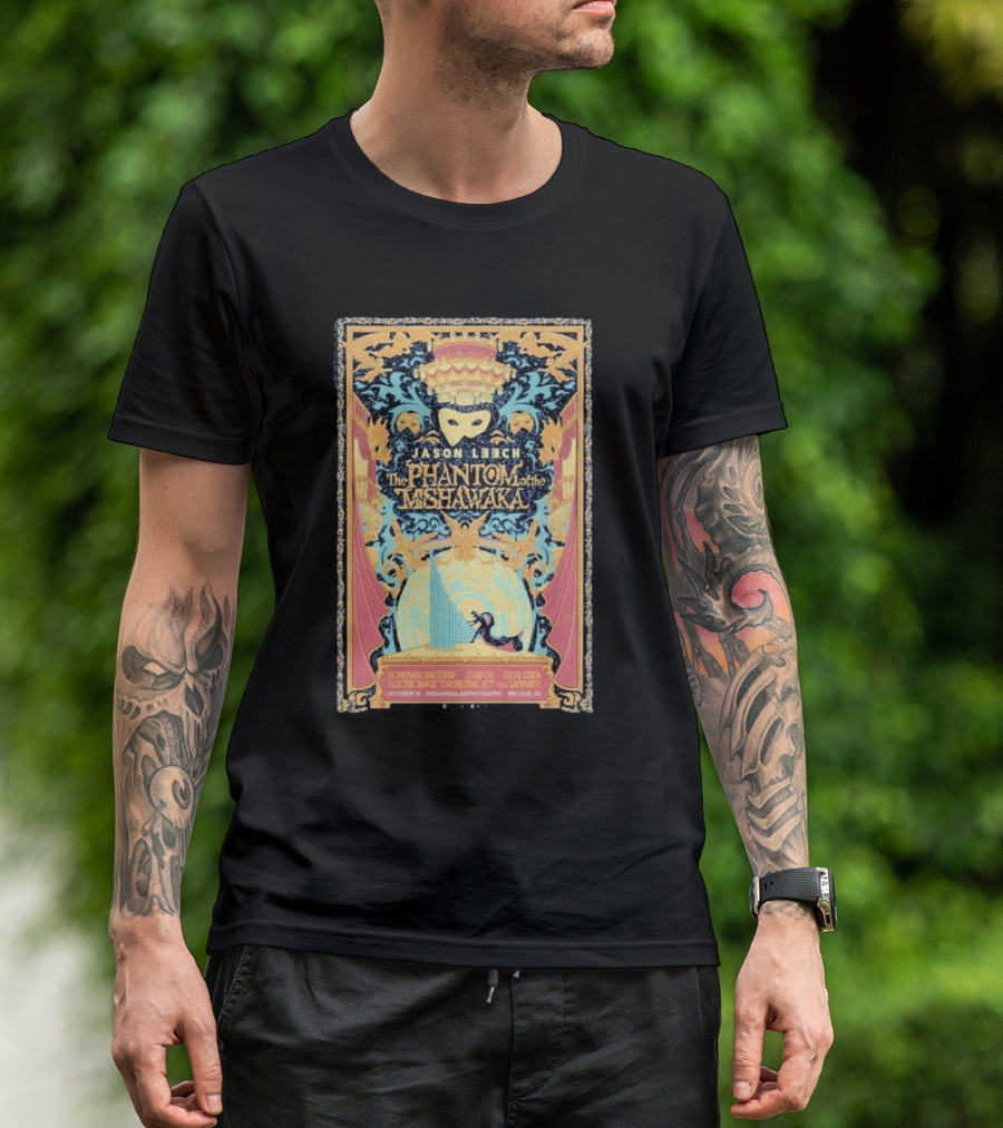 Jason Leech The Phantom Of The Mishawaka October 19 2024 Bellvue CO Event Art Deco Mask T-Shirt
