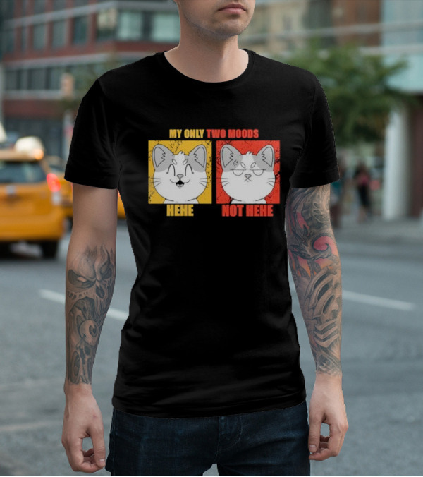 MY ONLY TWO MOODS HEHE NOT HEHE Cat Emojis T-Shirt