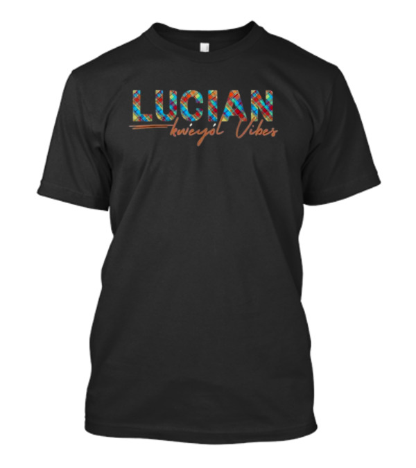 St Lucia Creole Day Lucian Kweyol Vibes Colorful Heritage T-Shirt