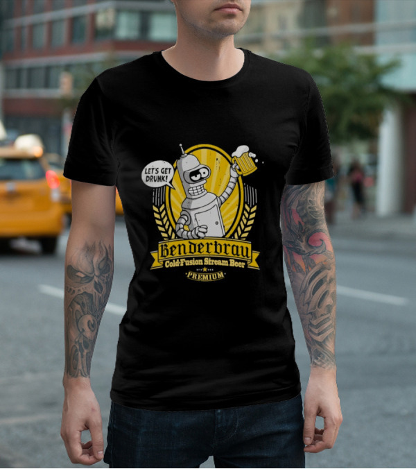 Benderbrau Cold Fusion Stream Beer Premium Let’s Get Drunk T-Shirt