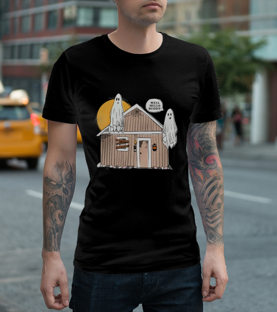 Well Hello Buddy Ghosts Haunted House Halloween T-Shirt