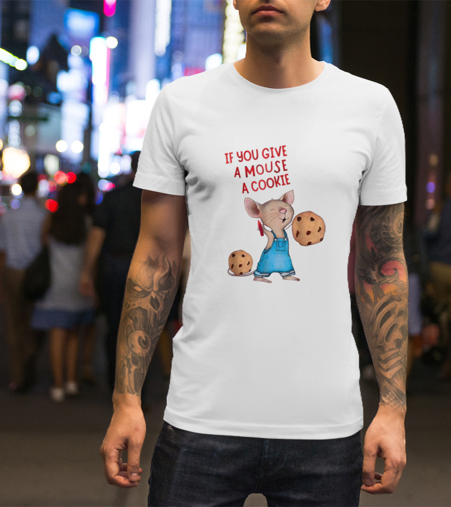 If You Give A Mouse A Cookie Mouse Holding Cookies Costume Halloween T-Shirt