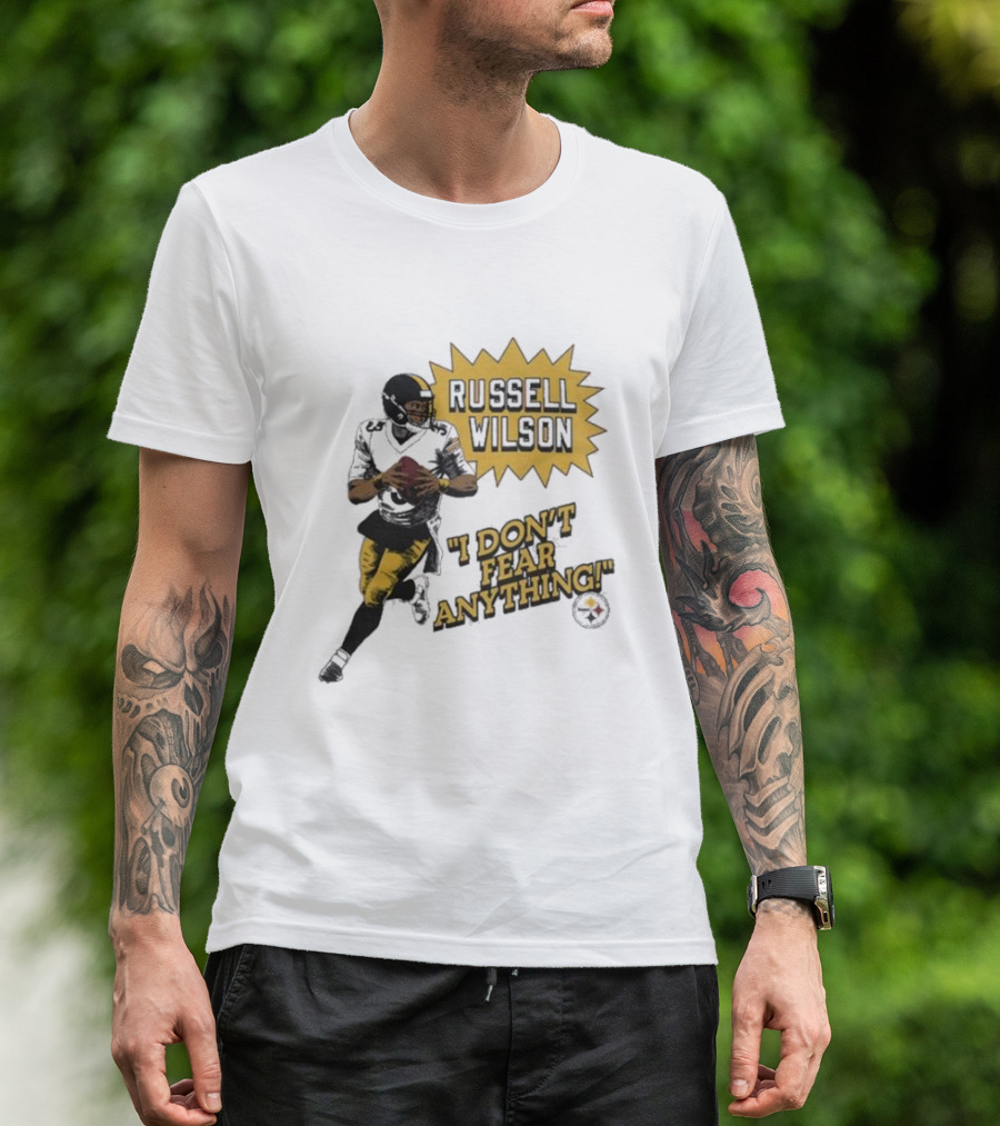 Steelers Russell Wilson I Don’t Fear Anything Bold Football T-Shirt