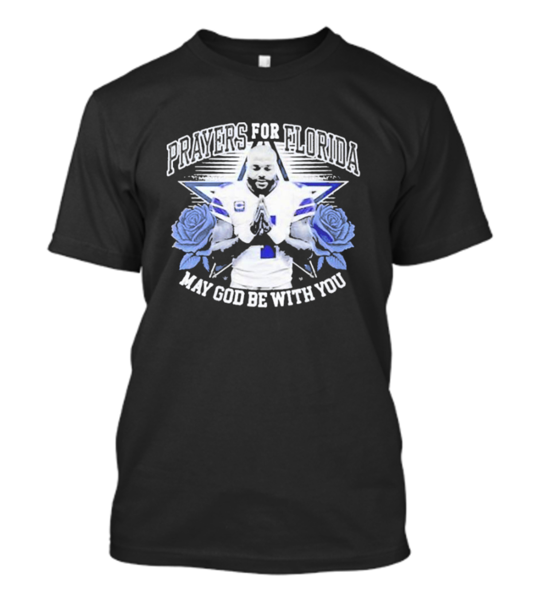 Dallas Cowboys Dak Prescott Prayers For Florida May God Be With You Roses T-Shirt