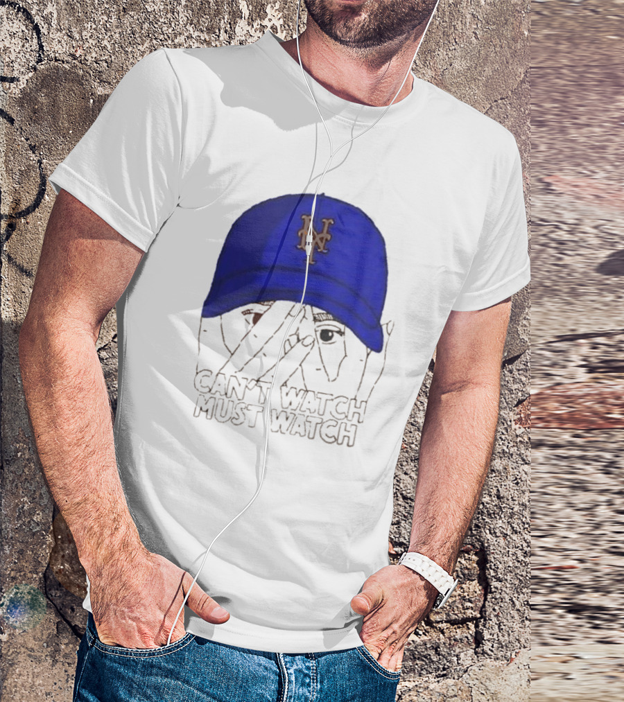 Can't Watch Must Watch New York Mets Baseball Cap Fan T-Shirt