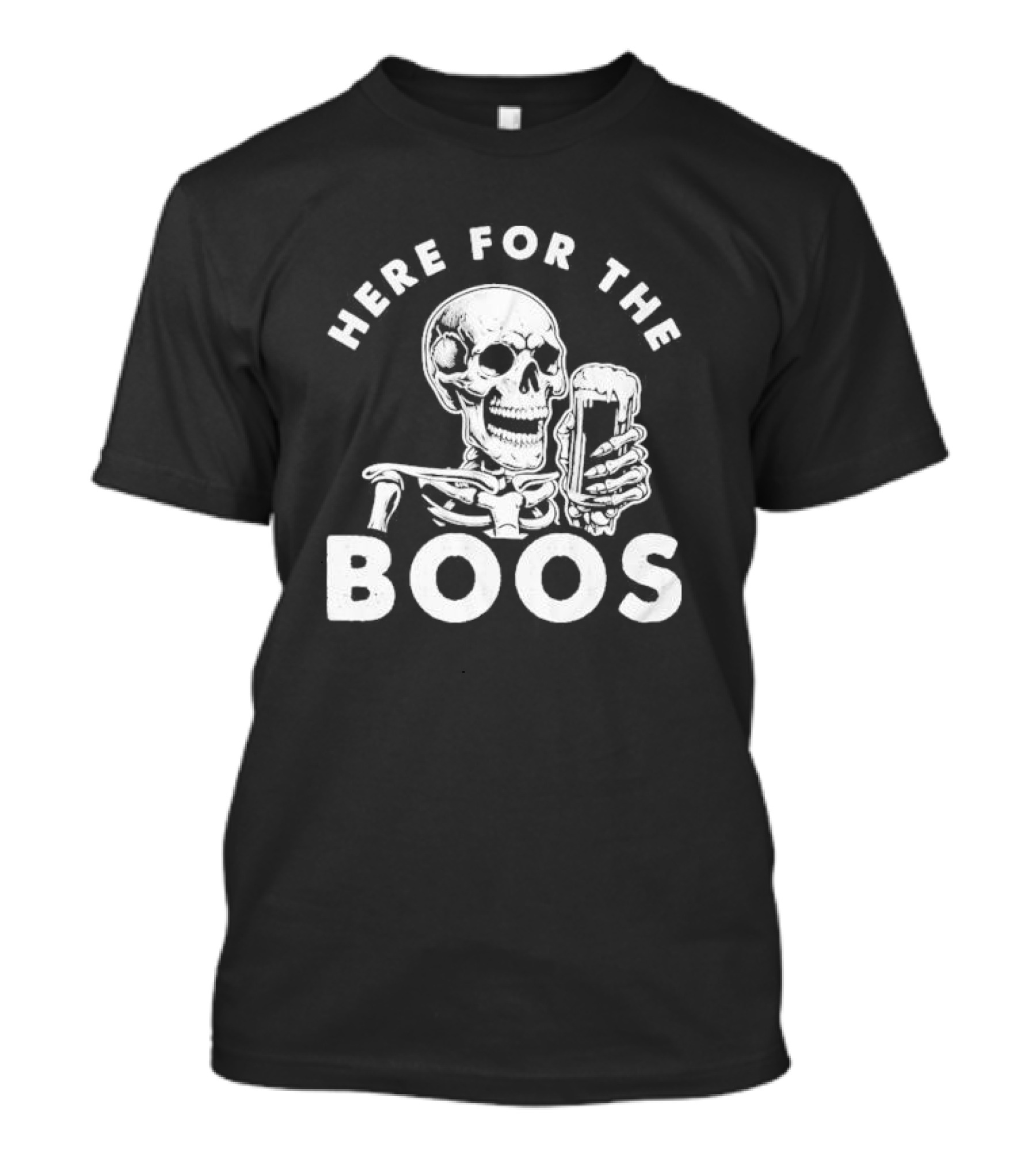 Here For The Boos Skeleton Holding Beer T-Shirt