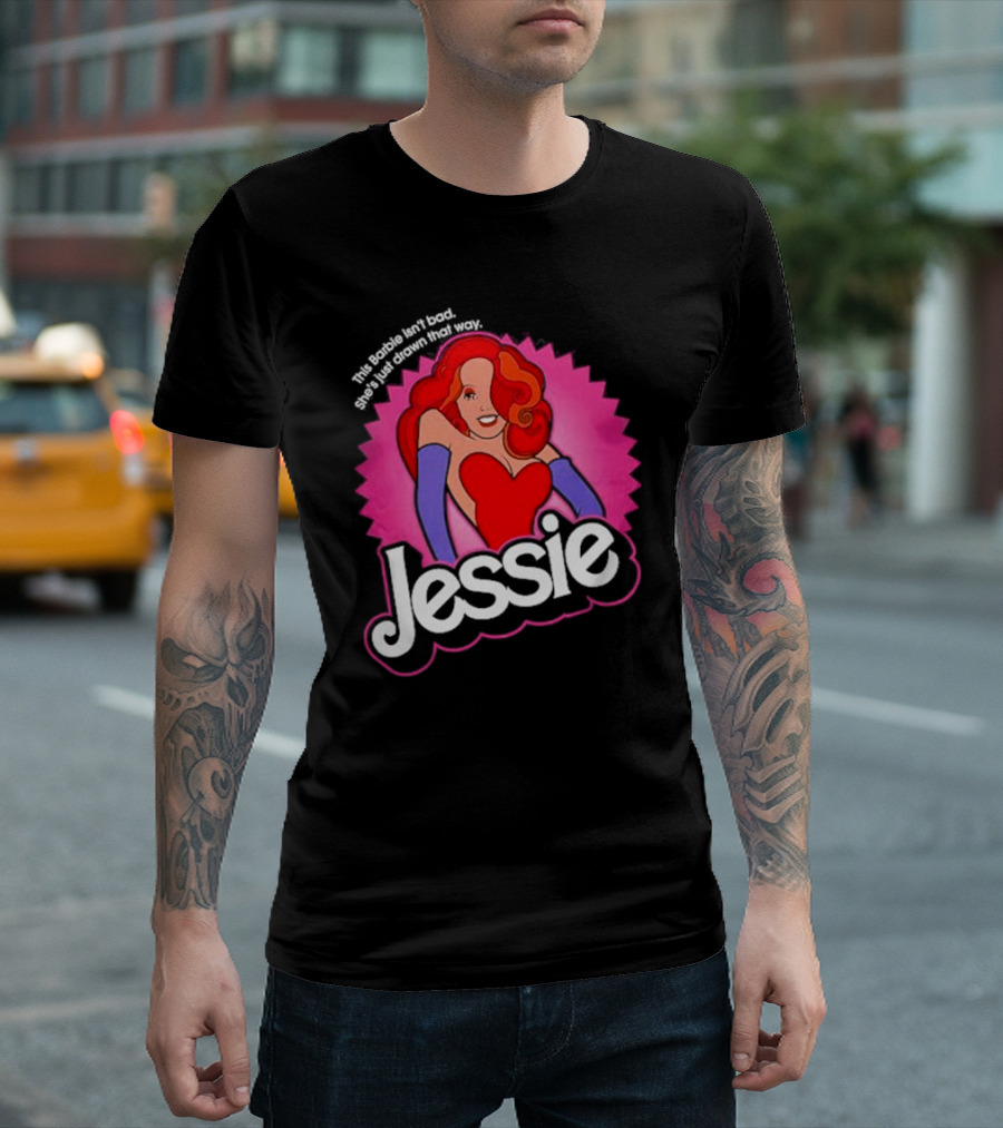 This Barbie Isn't Bad She's Just Drawn That Way Jessie T-Shirt