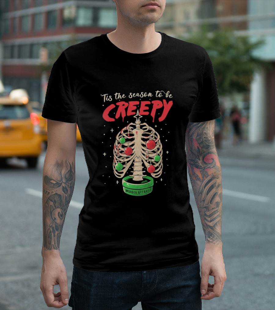 Tis The Season To Be Creepy Murder Apparals Christmas Skeleton Pine Tree T-Shirt